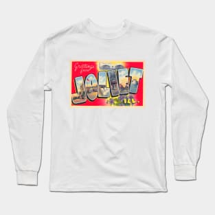 Greetings from Joliet, Illinois - Vintage Large Letter Postcard Long Sleeve T-Shirt